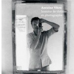 antoine-vitez-homme-de-theatre-et-photographe